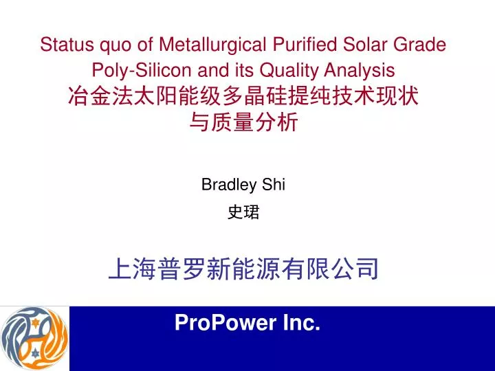 status quo of metallurgical purified solar grade poly silicon and its quality analysis bradley shi