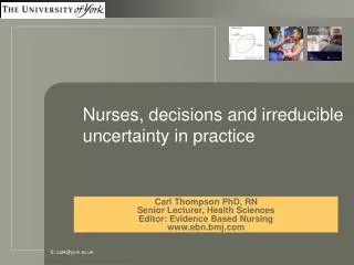 Nurses, decisions and irreducible uncertainty in practice