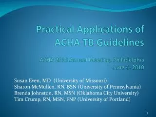 Practical Applications of ACHA TB Guidelines ACHA 2010 Annual Meeting, Philadelphia June 4, 2010