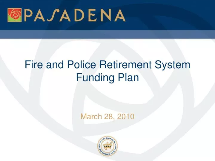 fire and police retirement system funding plan