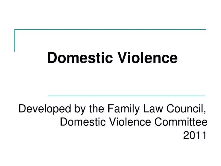 domestic violence developed by the family law council domestic violence committee 2011