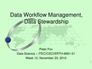Data Workflow Management, Data Stewardship