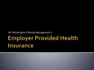 Employer Provided Health Insurance