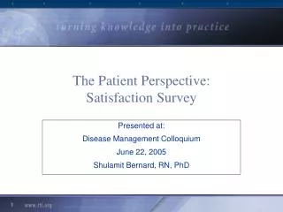 The Patient Perspective: Satisfaction Survey