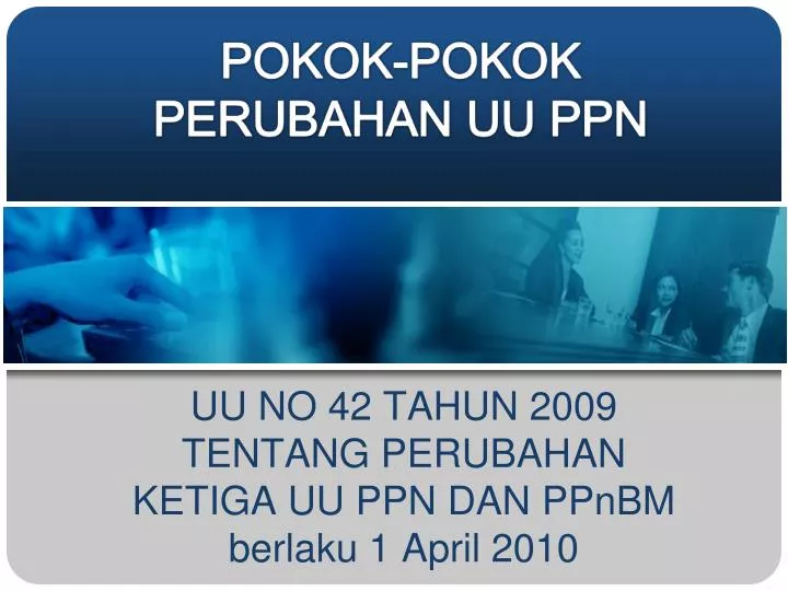 uu no 42 tahun 2009 tentang perubahan ketiga uu ppn dan ppnbm berlaku 1 april 2010