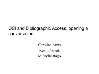 OSI and Bibliographic Access: opening a conversation