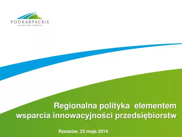 regionalna polityka elementem wsparcia innowacyjno ci przedsi biorstw