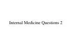 Internal Medicine Questions 2 - slide 1