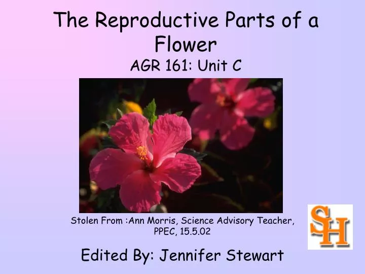 the reproductive parts of a flower agr 161 unit c