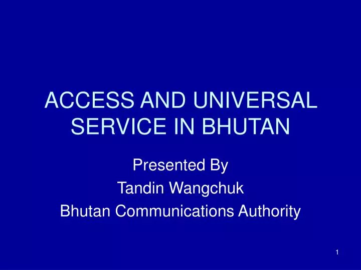 access and universal service in bhutan