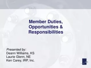 Member Duties, Opportunities &amp; Responsibilities