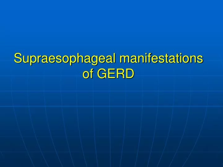 supraesophageal manifestations of gerd