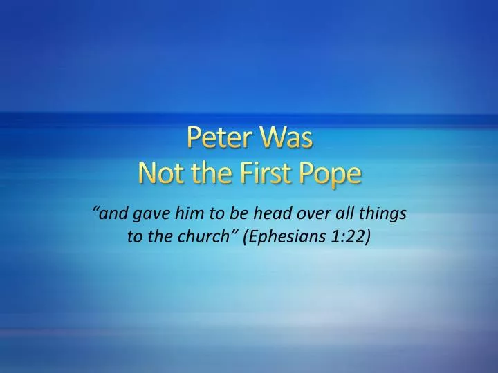 peter was not the first pope