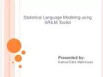 Statistical Language Modeling using SRILM Toolkit - slide 1