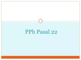 pph pasal 22