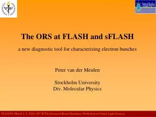 The ORS at FLASH and sFLASH