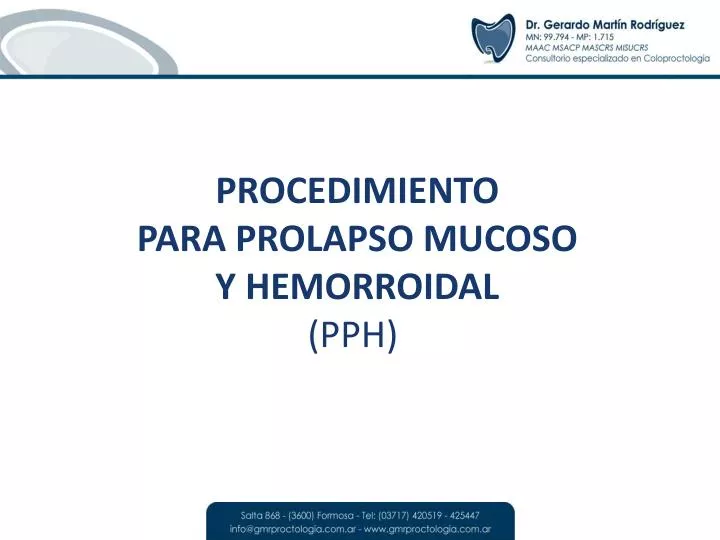 procedimiento para prolapso mucoso y hemorroidal pph
