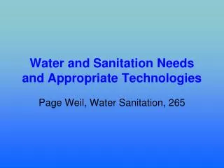 Water and Sanitation Needs and Appropriate Technologies