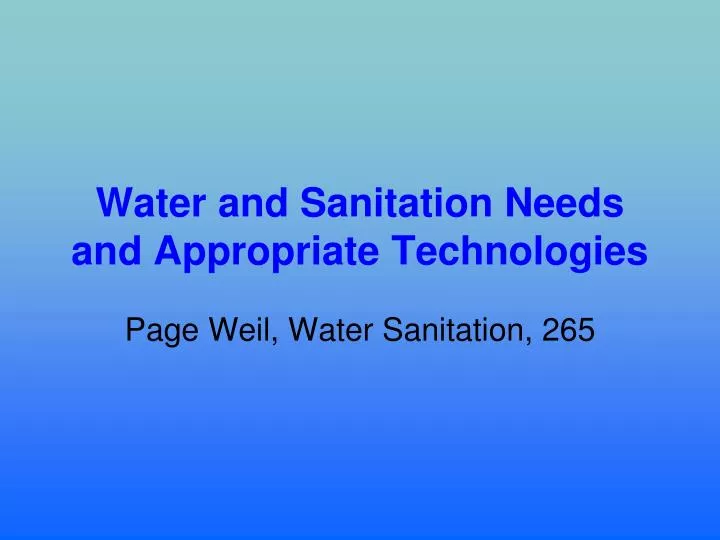 water and sanitation needs and appropriate technologies
