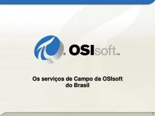 Os serviços de Campo da OSIsoft do Brasil