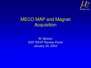 MECO MAP and Magnet Acquisition