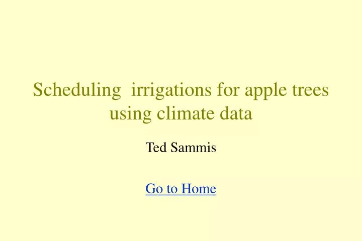 scheduling irrigations for apple trees using climate data