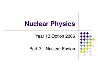 Nuclear Physics