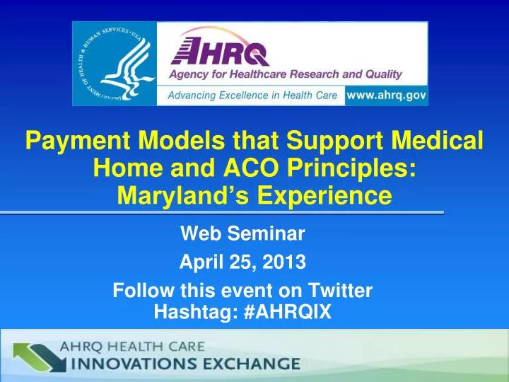 payment models that support medical home and aco principles maryland s experience