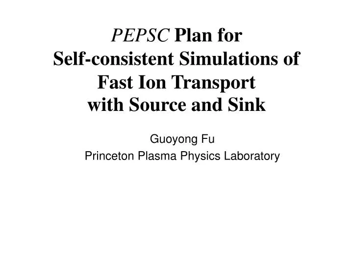 pepsc plan for self consistent simulations of fast ion transport with source and sink