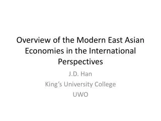 Overview of the Modern East Asian Economies in the International Perspectives