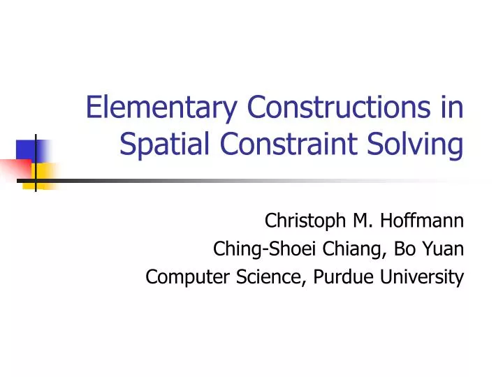 elementary constructions in spatial constraint solving