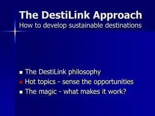 The DestiLink Approach How to develop sustainable destinations