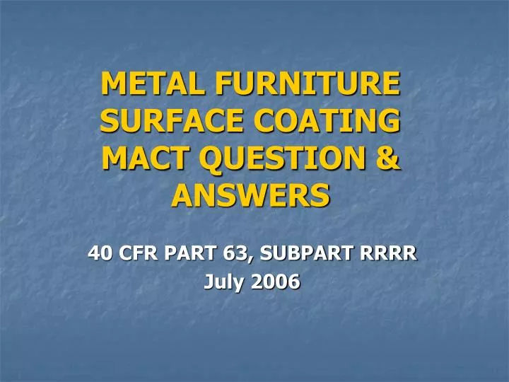 metal furniture surface coating mact question answers