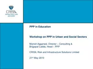 PPP in Education Workshop on PPP in Urban and Social Sectors
