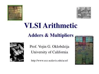 VLSI Arithmetic Adders &amp; Multipliers