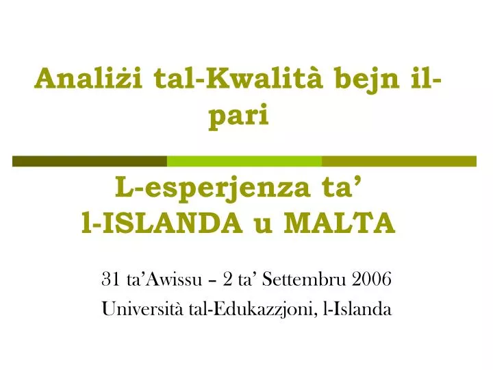 anali i tal kwalit bejn il pari l esperjenza ta l islanda u malta