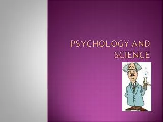 PSYCHOLOGY AND SCIENCE