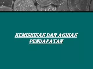 kemiskinan dan agihan pendapatan