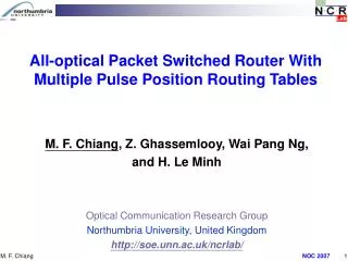 M. F. Chiang , Z. Ghassemlooy, Wai Pang Ng, and H. Le Minh Optical Communication Research Group