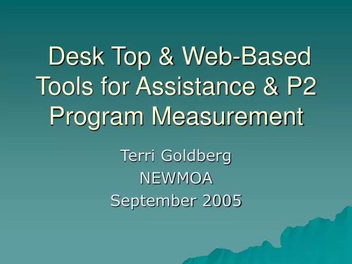 desk top web based tools for assistance p2 program measurement