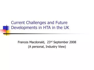 Current Challenges and Future Developments in HTA in the UK