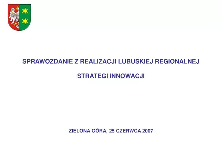 sprawozdanie z realizacji lubuskiej regionalnej strategi innowacji