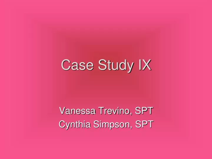 case study ix