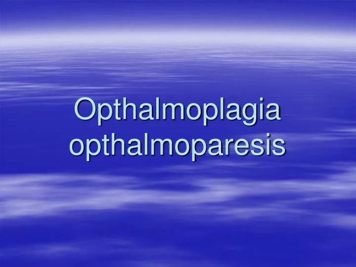 opthalmoplagia opthalmoparesis