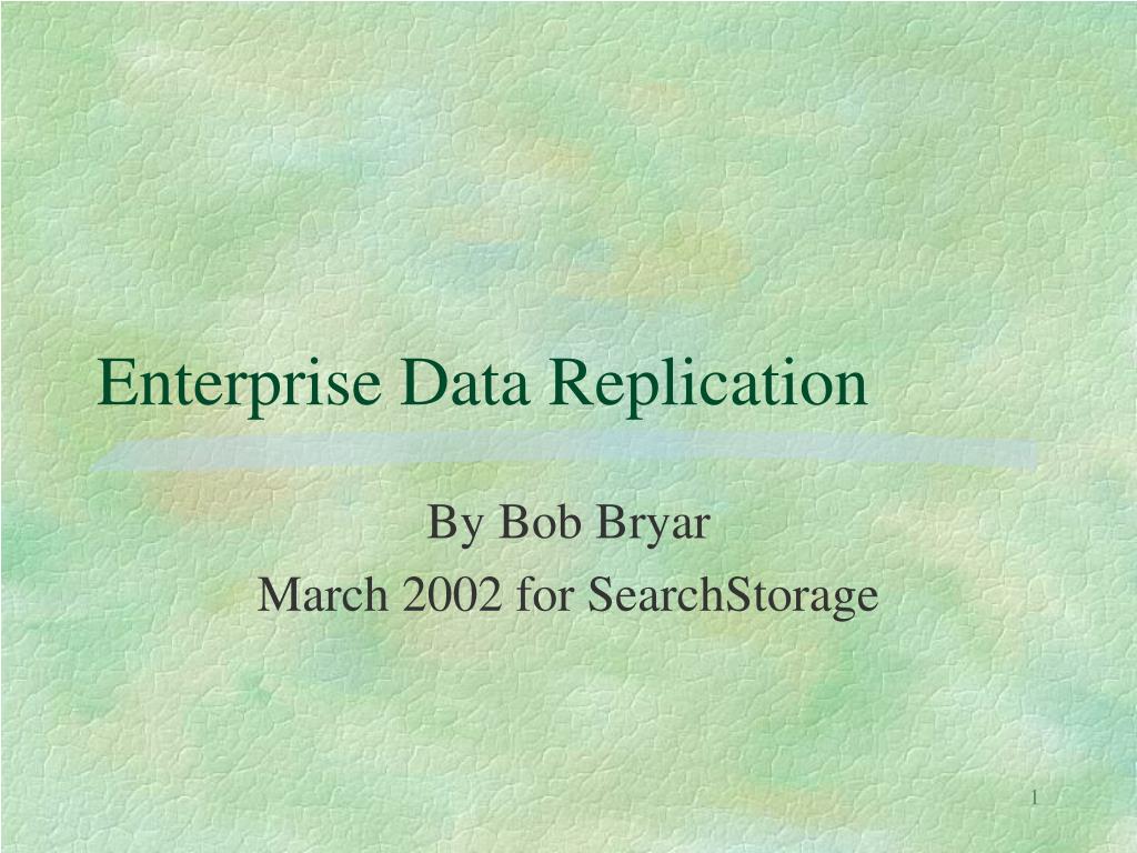 PPT - Enterprise Data Replication PowerPoint Presentation, free ...