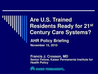 Are U.S. Trained Residents Ready for 21 st Century Care Systems?