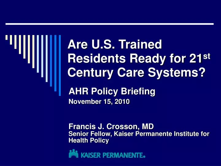 are u s trained residents ready for 21 st century care systems