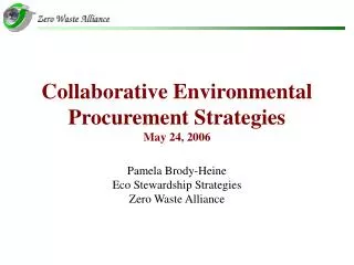 Collaborative Environmental Procurement Strategies May 24, 2006