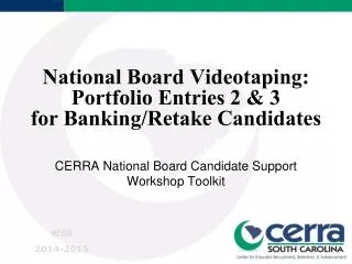 National Board Videotaping: Portfolio Entries 2 &amp; 3 for Banking/Retake Candidates