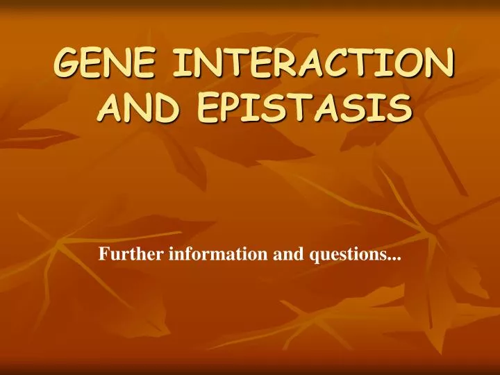gene interaction and epistasis